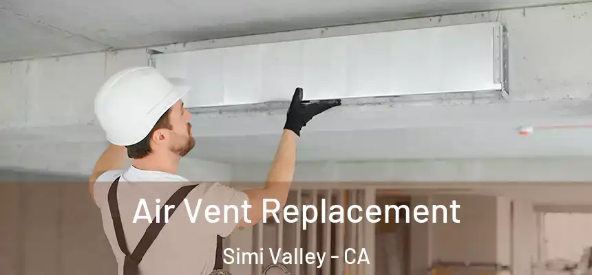  Air Vent Replacement Simi Valley - CA