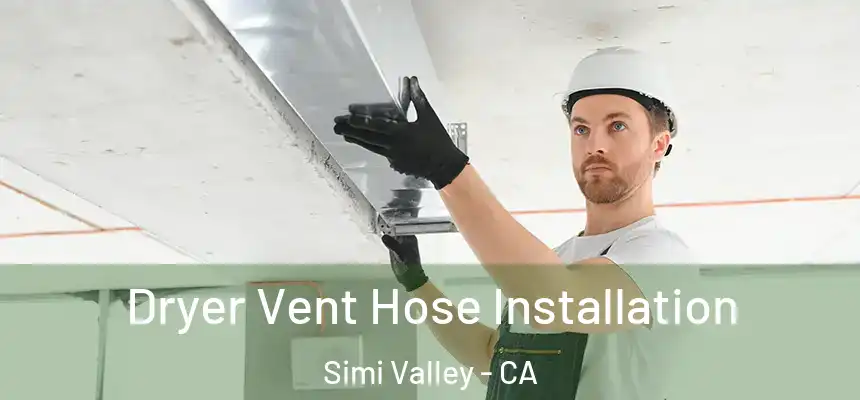  Dryer Vent Hose Installation Simi Valley - CA