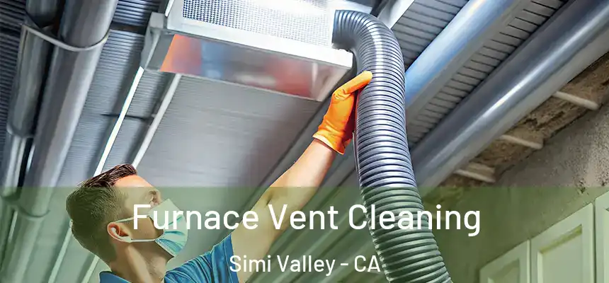  Furnace Vent Cleaning Simi Valley - CA