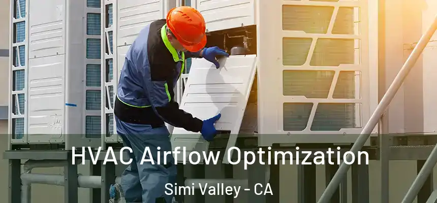  HVAC Airflow Optimization Simi Valley - CA