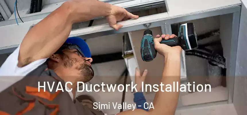  HVAC Ductwork Installation Simi Valley - CA