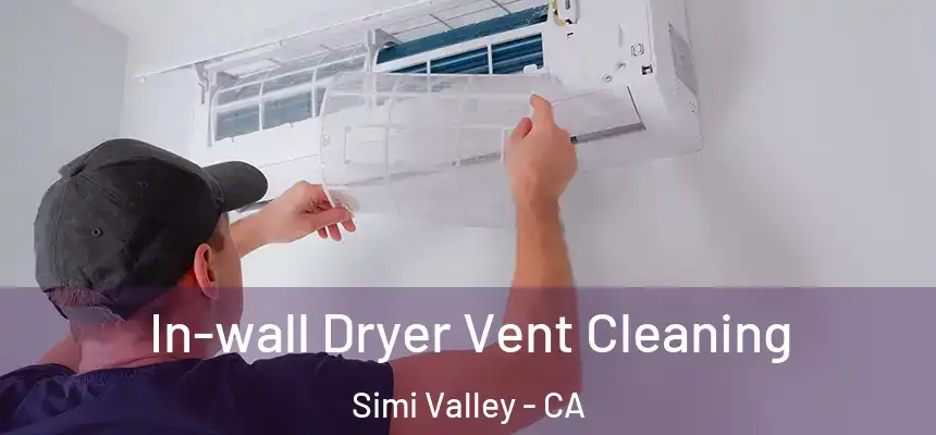 In-wall Dryer Vent Cleaning Simi Valley - CA